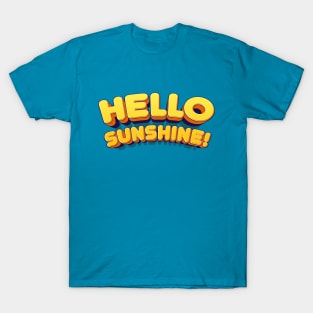 Hello Sunshine! T-Shirt